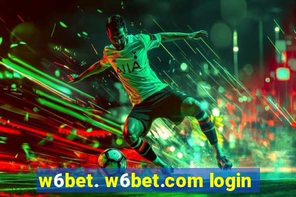 w6bet. w6bet.com login